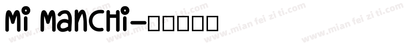 Mi Manchi字体转换